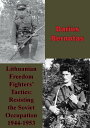 Lithuanian Freedom Fighters' Tactics: Resisting 