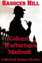 COLONEL WARBURTON'S MADNESS - A Sherlock Holmes 