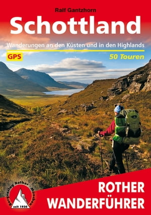 楽天楽天Kobo電子書籍ストアSchottland Wanderungen an den K?sten und in den Highlands. 50 Touren. Mit GPS-Tracks.【電子書籍】[ Ralf Gantzhorn ]