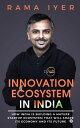 ŷKoboŻҽҥȥ㤨INNOVATION ECOSYSTEM IN INDIA How India is building a mature startup ecosystem that will shape its economy and its futureŻҽҡ[ Rama Iyer ]פβǤʤ106ߤˤʤޤ