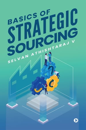 ŷKoboŻҽҥȥ㤨BASICS OF STRATEGIC SOURCINGŻҽҡ[ Selvan Athishtaraj V ]פβǤʤ111ߤˤʤޤ