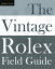 The Vintage Rolex Field Guide