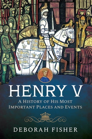ŷKoboŻҽҥȥ㤨Henry V A History of His Most Important Places and EventsŻҽҡ[ Deborah Fisher ]פβǤʤ18ߤˤʤޤ