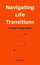 ŷKoboŻҽҥȥ㤨Navigating Life Transitions - Thriving Through ChangeŻҽҡ[ Linda Nickels ]פβǤʤ59ߤˤʤޤ