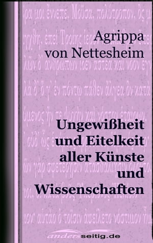 Ungewi?heit und Eitelkeit aller K?nste und Wissenschaften