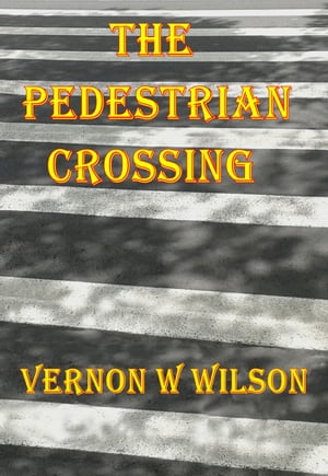 The Pedestrian Crossing【電子書籍】[ Verno