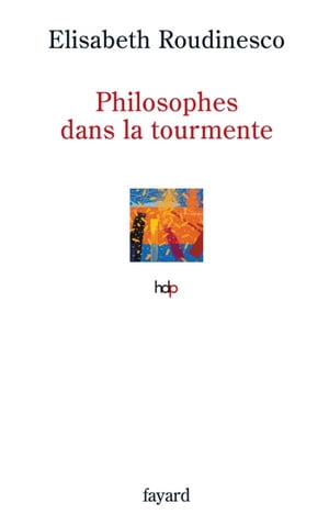 Philosophes dans la tourmente