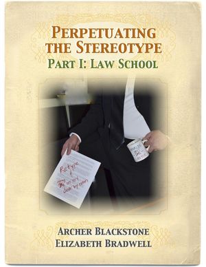 Perpetuating the Stereotype: Part I: Law School