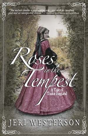 ŷKoboŻҽҥȥ㤨Roses in the Tempest A Tale of Tudor EnglandŻҽҡ[ Jeri Westerson ]פβǤʤ663ߤˤʤޤ