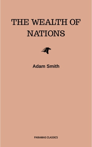 ŷKoboŻҽҥȥ㤨The Wealth of NationsŻҽҡ[ Adam Smith ]פβǤʤ100ߤˤʤޤ
