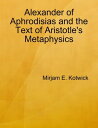 Alexander of Aphrodisias and the Text of Aristotle's Metaphysics