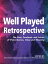 Well Played Retrospective The Past, Pandemic and Future of Video Games, Value and MeaningŻҽҡ