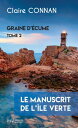 Le manuscrit de l'?le Verte Graine d'?cume - Tome 2