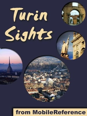 Turin Sights: a travel guide to the top attractions in Turin, Italy (Mobi Sights)