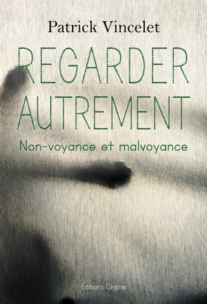 Regarder autrement La non-voyance et la malvoyance