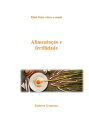 Alimenta??o E Fertilidade Mini Guia Sobre A Sa?de【電子書籍】[ Roberta Graziano ]