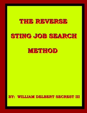 The Reverse Sting Job Search Method