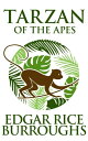 Tarzan of the Apes【電子書籍】[ Edgar Rice