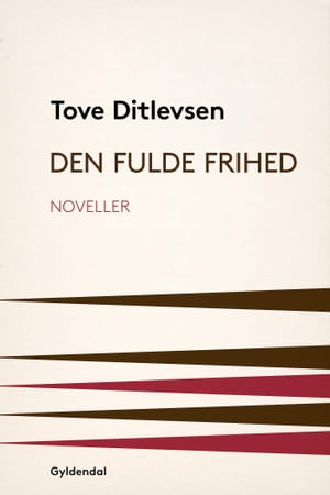 Den fulde frihed【電子書籍】[ Tove Ditlevs