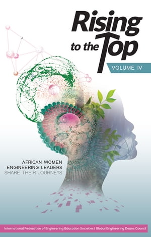 ŷKoboŻҽҥȥ㤨Rising to the Top: Volume IV African women engineering leaders share their journeys to professional successŻҽҡ[ International Federation of Engineering Education Societies ]פβǤʤ946ߤˤʤޤ
