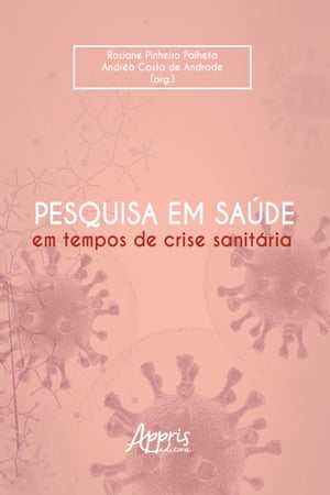 Pesquisa em Sa?de em Tempos de Crise Sanit?ria