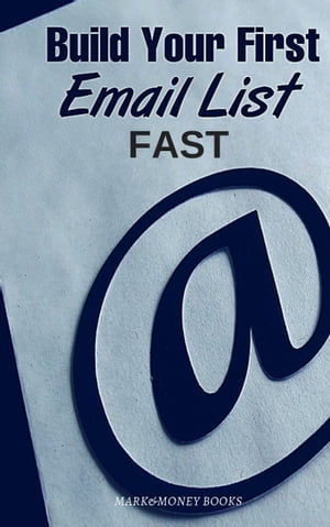 Build Your First Email List Fast【電子書籍】[ Steve Rolland ]