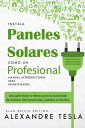 Instala Paneles Solares Como Un Profesional Manu