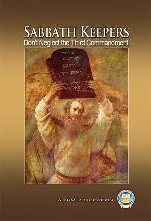 Sabbath Keepers - Don't Neglect the Third Commandment