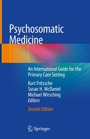 Psychosomatic Medicine An International Guide for the Primary Care Setting