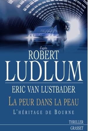 La peur dans la peau【電子書籍】[ Robert Ludlum ]