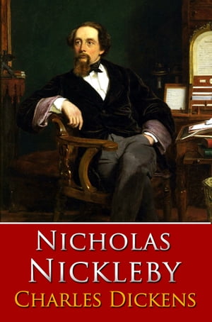 NICHOLAS NICKLEBY Classic Novels: New Illustrated [Free Audiobook Links]