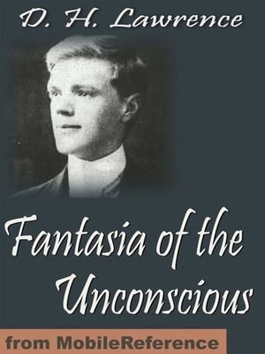 Fantasia Of The Unconscious (Mobi Classics)