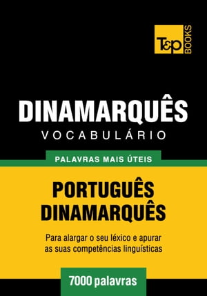 Vocabulário Português-Dinamarquês - 7000 palavras mais úteis