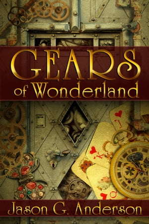 Gears of Wonderland (steampunk fantasy)