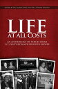 Life at All Costs An Anthology of Voices from 21St Century Black Prolife Leaders【電子書籍】 Dr. Alveda King