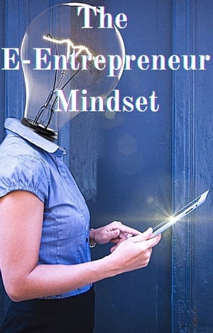 The E-Entrepreneur Mindset