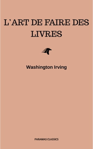 ŷKoboŻҽҥȥ㤨L'Art de faire des livresŻҽҡ[ Washington Irving ]פβǤʤ100ߤˤʤޤ