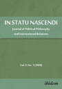 In Statu Nascendi Journal of Political Philosophy and International Relations 2020/1【電子書籍】 Piotr Pietrzak