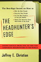 The Headhunter's Edge Inside Advice From One of the Top Corporate Headhunters in the World