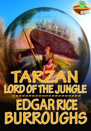 Tarzan, Lord Of The Jungle Adventure Tale of Tar