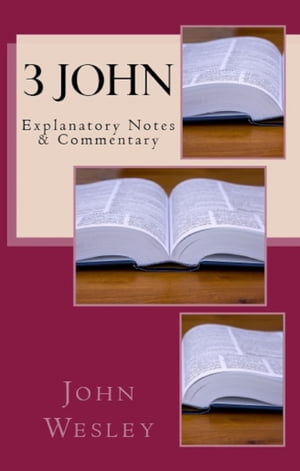 3 John Explanatory Notes & Commentary