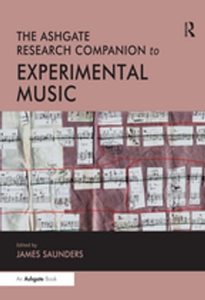 ŷKoboŻҽҥȥ㤨The Ashgate Research Companion to Experimental MusicŻҽҡۡפβǤʤ10,418ߤˤʤޤ