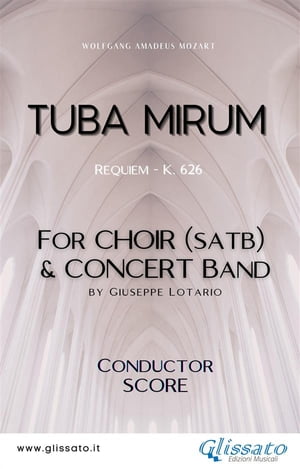Tuba Mirum - Choir Concert Band (score) Requiem - K. 626【電子書籍】 Wolfgang Amadeus Mozart