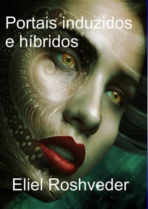 Portais induzidos e h?bridosŻҽҡ[ Eliel Roshveder ]