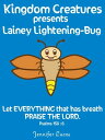 Kingdom Creatures presents Lainey Lightening-Bug