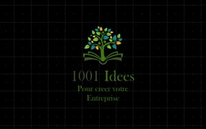 1001 Idees Pour Creer Son Entreprise