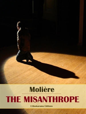 The Misanthrope【電子書籍】[ Moli?re ]