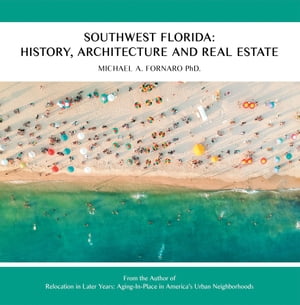 Southwest Florida: History, Architecture and Real Estate