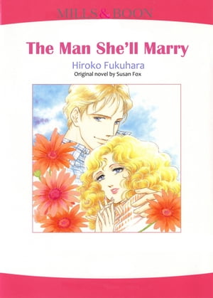 THE MAN SHE’LL MARRY (Mills & Boon Comics)