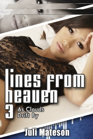 Lines from Heaven 3: As Clouds Drift byŻҽҡ[ Juli Mateson ]
